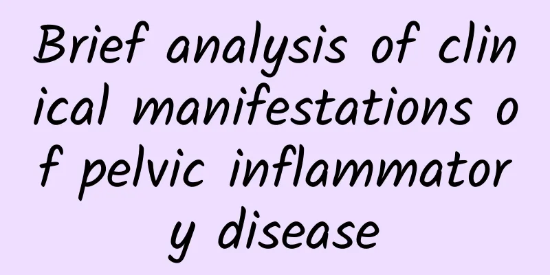 Brief analysis of clinical manifestations of pelvic inflammatory disease