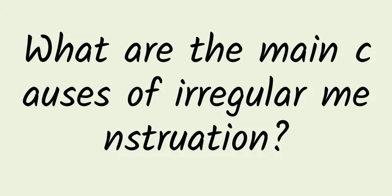 What are the main causes of irregular menstruation?