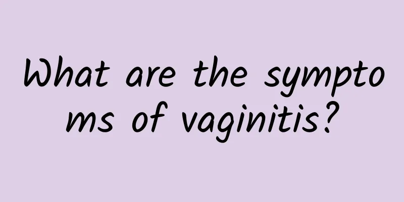What are the symptoms of vaginitis?