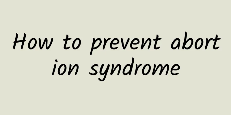 How to prevent abortion syndrome