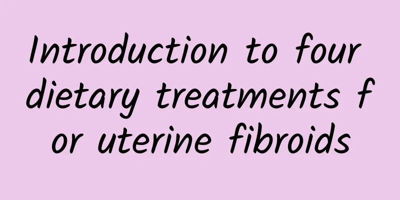 Introduction to four dietary treatments for uterine fibroids