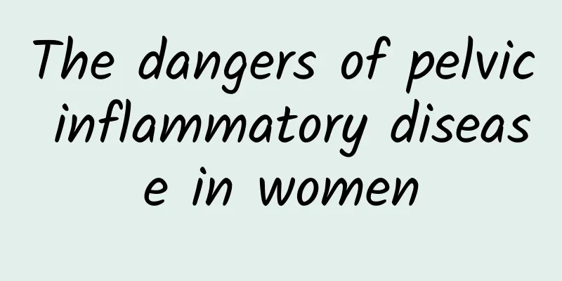 The dangers of pelvic inflammatory disease in women