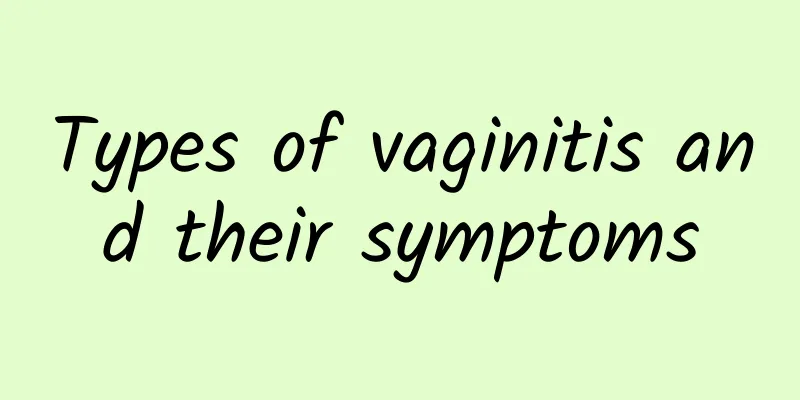 Types of vaginitis and their symptoms