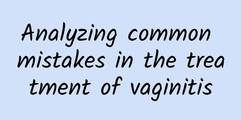Analyzing common mistakes in the treatment of vaginitis