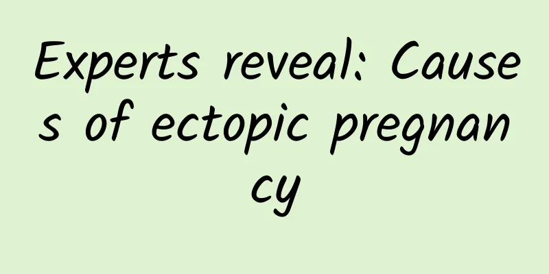 Experts reveal: Causes of ectopic pregnancy