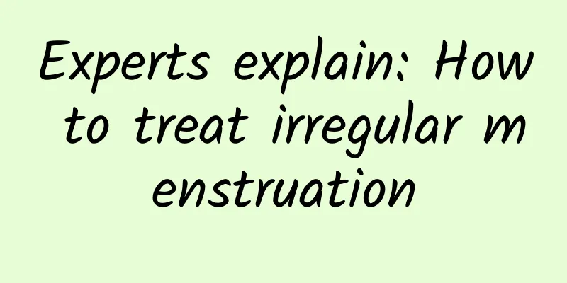 Experts explain: How to treat irregular menstruation