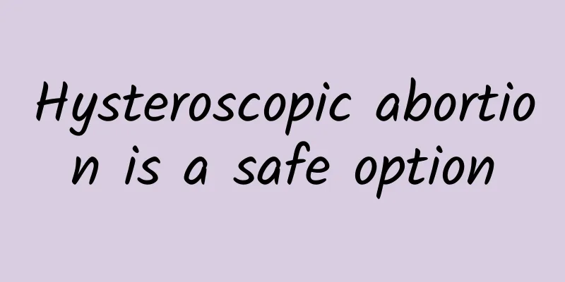Hysteroscopic abortion is a safe option