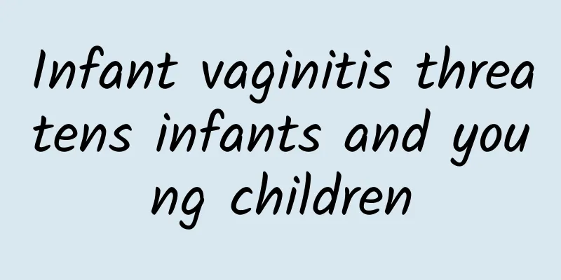 Infant vaginitis threatens infants and young children