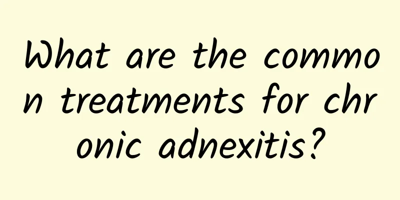 What are the common treatments for chronic adnexitis?