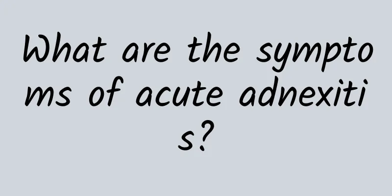 What are the symptoms of acute adnexitis?