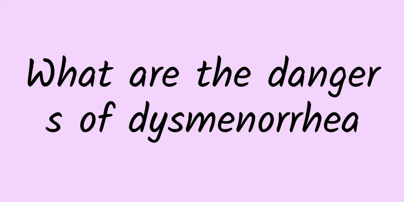 What are the dangers of dysmenorrhea