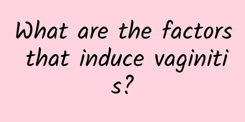 What are the factors that induce vaginitis?