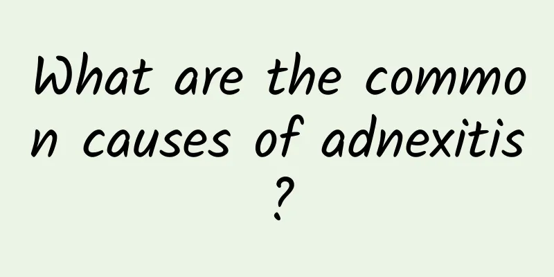 What are the common causes of adnexitis?