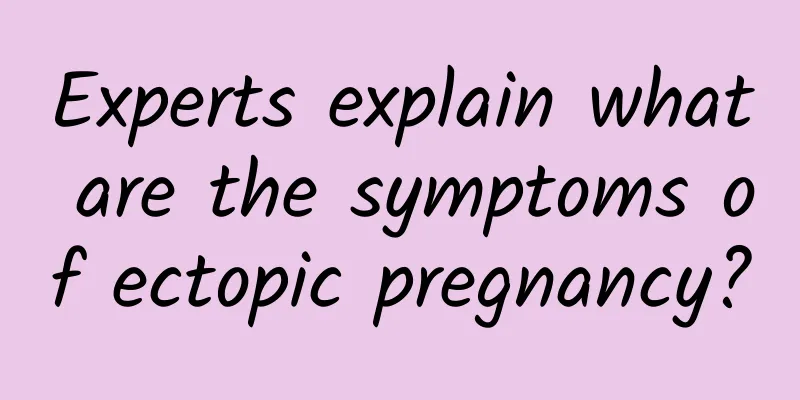 Experts explain what are the symptoms of ectopic pregnancy?