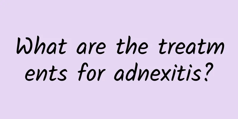 What are the treatments for adnexitis?