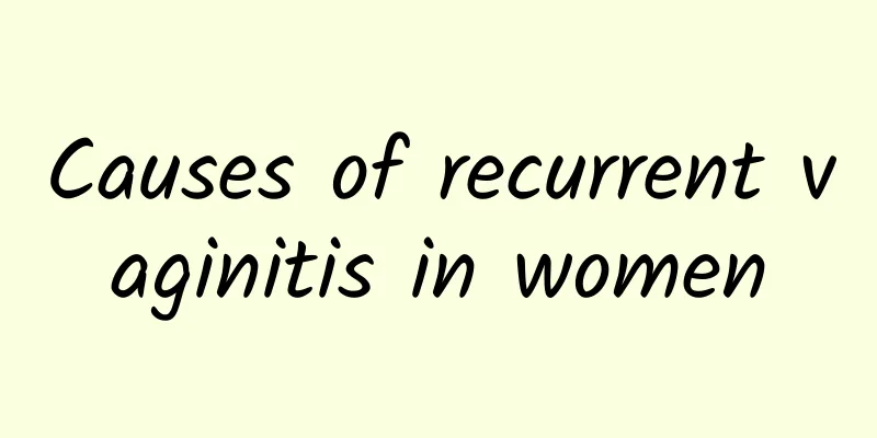 Causes of recurrent vaginitis in women