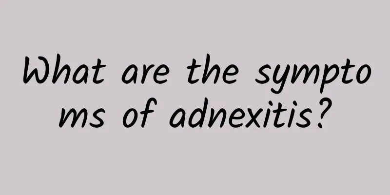 What are the symptoms of adnexitis?