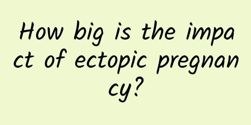 How big is the impact of ectopic pregnancy?