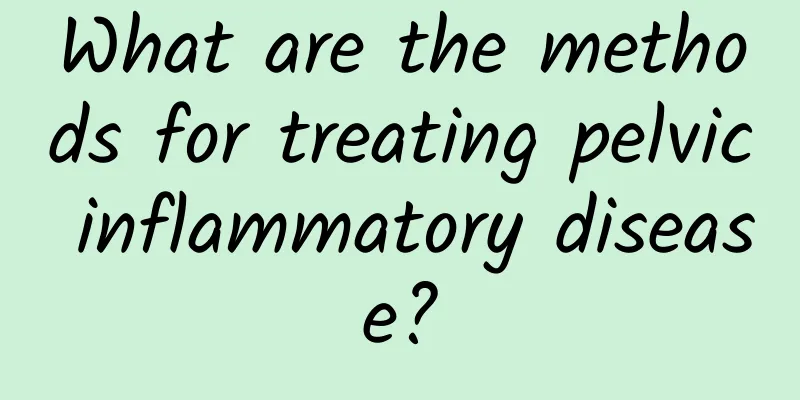 What are the methods for treating pelvic inflammatory disease?