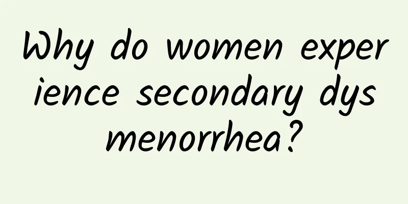 Why do women experience secondary dysmenorrhea?