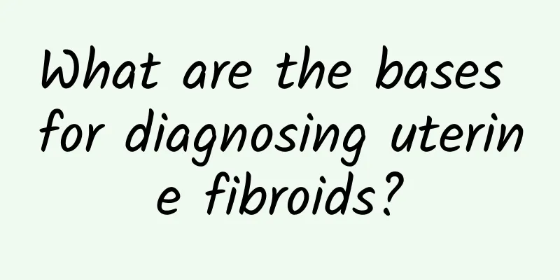 What are the bases for diagnosing uterine fibroids?