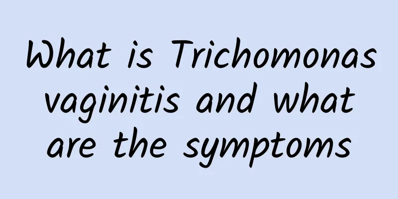 What is Trichomonas vaginitis and what are the symptoms