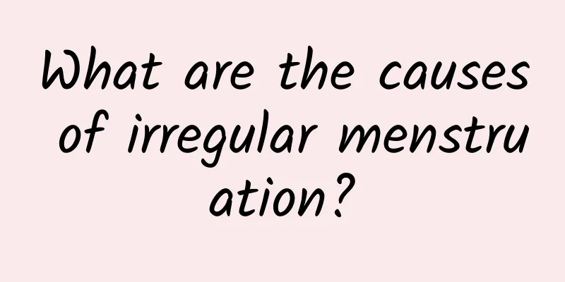 What are the causes of irregular menstruation?