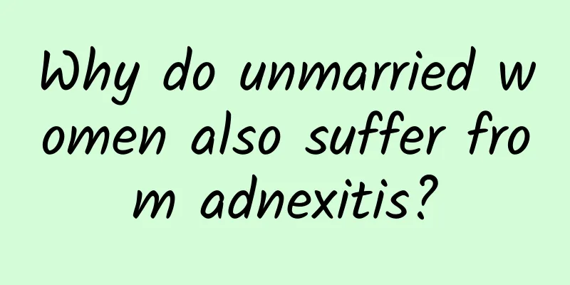 Why do unmarried women also suffer from adnexitis?