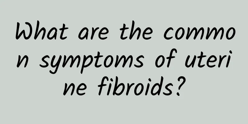 What are the common symptoms of uterine fibroids?