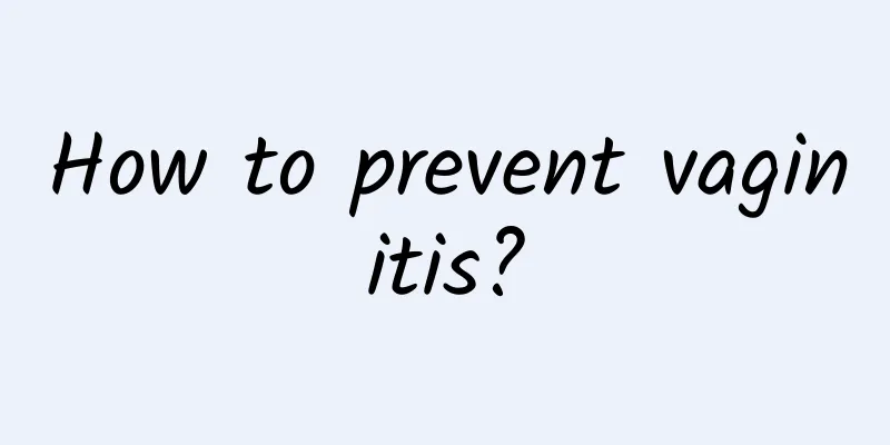 How to prevent vaginitis?