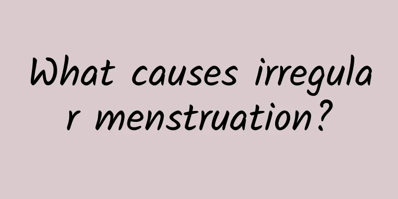 What causes irregular menstruation?