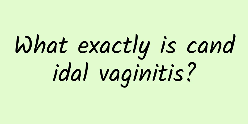 What exactly is candidal vaginitis?