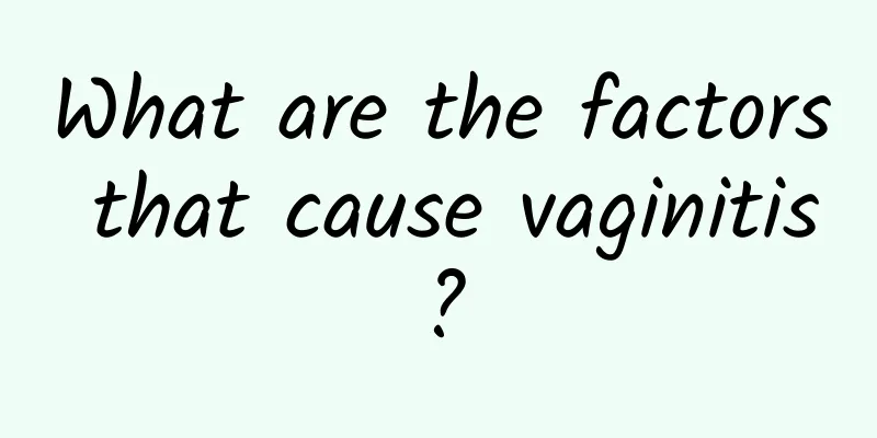 What are the factors that cause vaginitis?