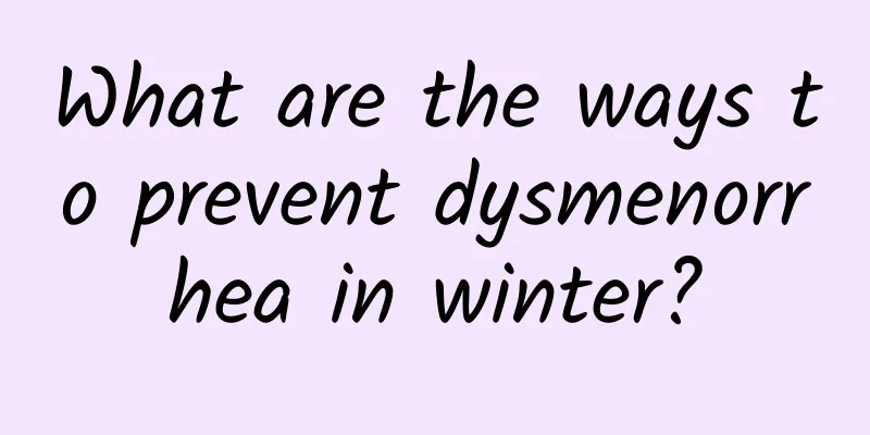 What are the ways to prevent dysmenorrhea in winter?