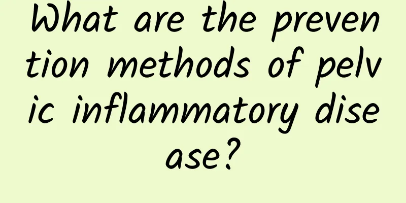 What are the prevention methods of pelvic inflammatory disease?