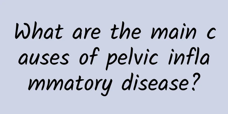 What are the main causes of pelvic inflammatory disease?