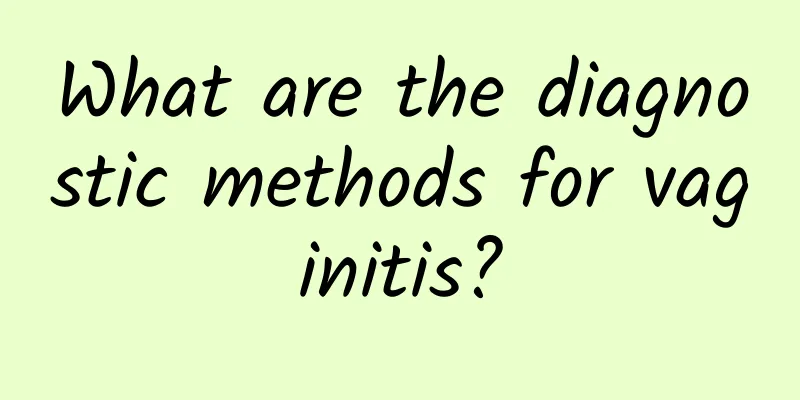 What are the diagnostic methods for vaginitis?