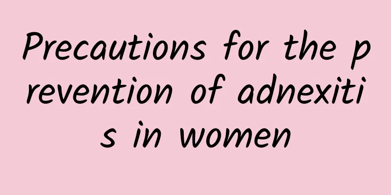 Precautions for the prevention of adnexitis in women