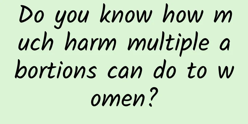 Do you know how much harm multiple abortions can do to women?