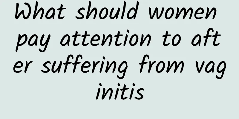 What should women pay attention to after suffering from vaginitis
