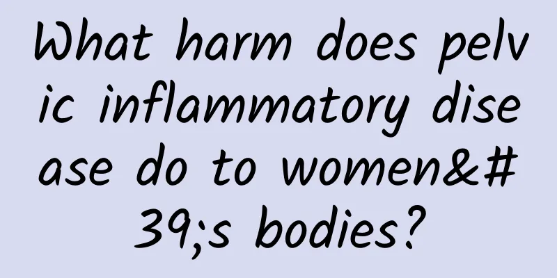 What harm does pelvic inflammatory disease do to women's bodies?