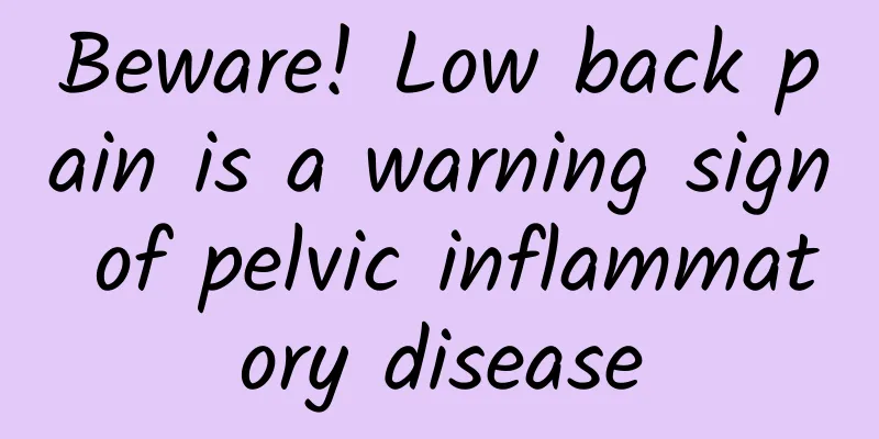 Beware! Low back pain is a warning sign of pelvic inflammatory disease