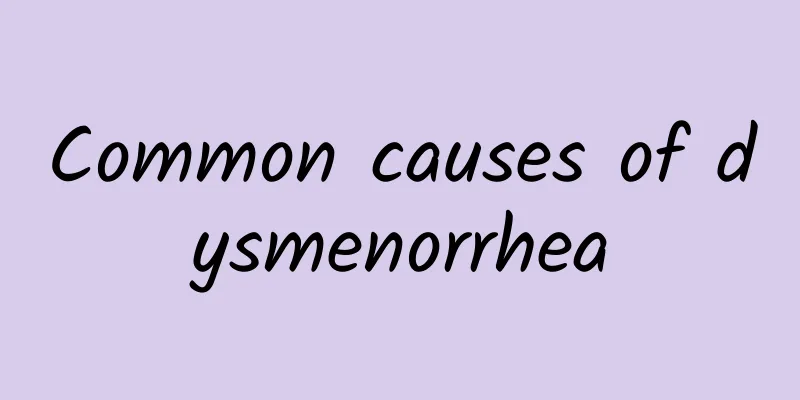 Common causes of dysmenorrhea
