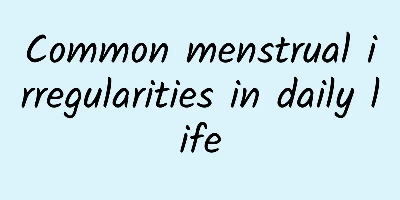 Common menstrual irregularities in daily life