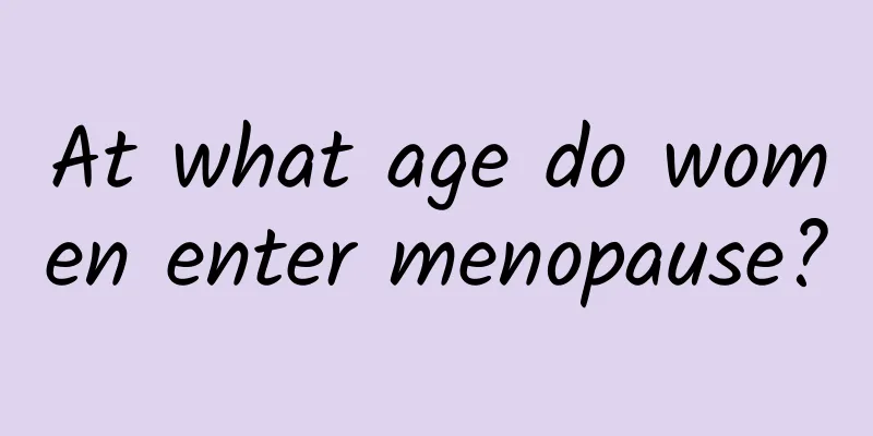 At what age do women enter menopause?