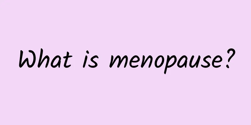 What is menopause?
