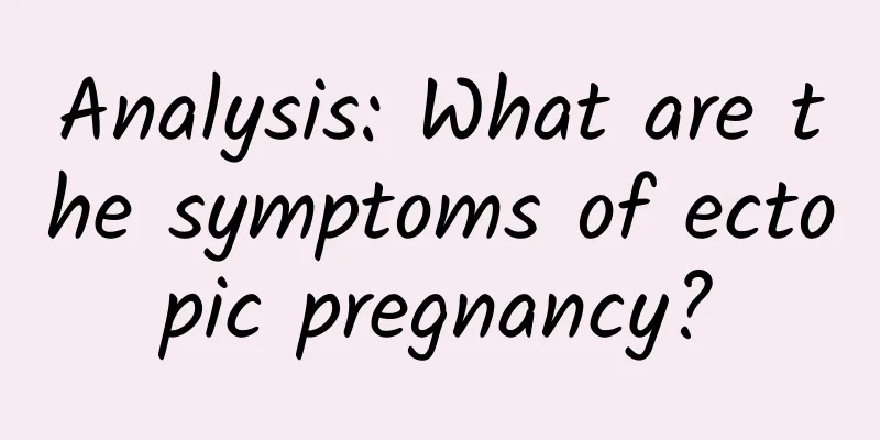 Analysis: What are the symptoms of ectopic pregnancy?