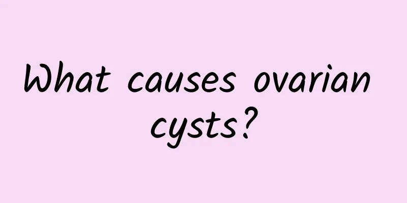 What causes ovarian cysts?