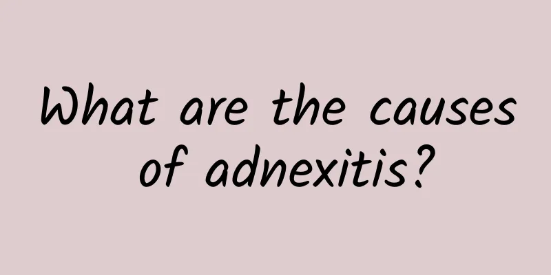 What are the causes of adnexitis?