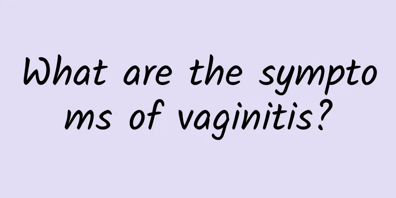 What are the symptoms of vaginitis?